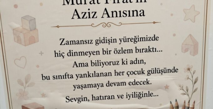 MURAT FIRAT’IN HATIRASI ÇOCUKLARIN GÜLÜŞLERİNDE YAŞAYACAK